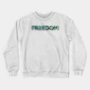 Freedom Crewneck Sweatshirt